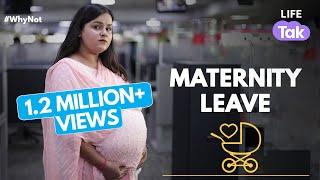 A Short Film on Maternity Leave | Pregnancy | Women Rights | Working Mom | Why Not | Life Tak