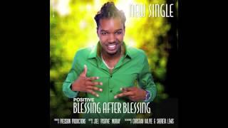 Positive - Blessing After Blessing [Audio]