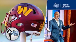 Rich Eisen: Why Commanders’ Decision with #2 Pick in NFL Draft Is Becoming More and More Clear