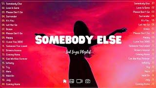 Somebody Else Sad songs playlist with lyrics ~ Depressing Songs 2024 That Will Cry Vol. 145