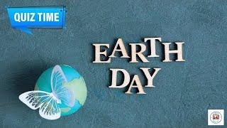 Quiz on Earth Day 2024 / Earth Day Trivia