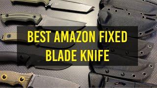 Best Amazon Fixed Blade Knife