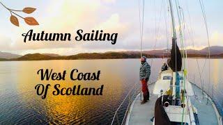 Autumn Sailing - West Coast of Scotland (Sailing Free Spirit)
