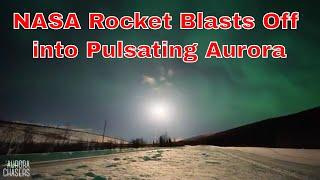 NASA Rocket blasts off into Pulsating Aurora