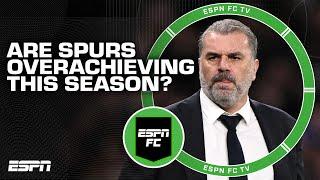 Tottenham are OVERACHIEVING for what they should be doing! - Kasey Keller | ESPN FC