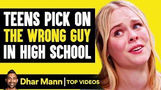 Teens Pick On The Wrong Guy In High School | Dhar Mann