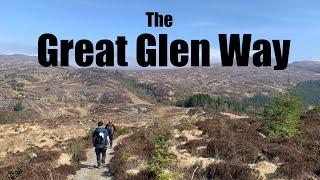 Hiking the Great Glen Way - 75 Miles From Fort William to Inverness