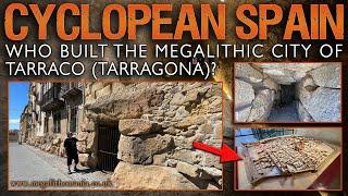 Cyclopean Spain | Who Built the Megalithic City of Tarragona? | Megalithomania
