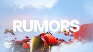 Adam Ulanicki - Rumors (Lyrics) Love You Know What They Say