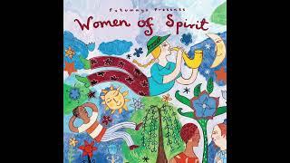 Women of Spirit (Official Putumayo Version)