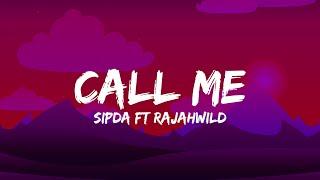 Rajahwild Ft Spida - Call Me (Lyrics)