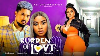 Burdens of Love (Full Movie); 2024 Latest Nigerian Movies | Ben Touitou, Frances Ben, Kachi Nnochiri