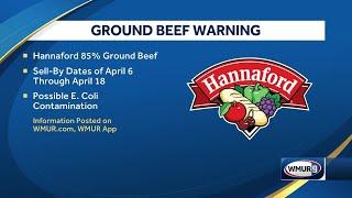 Recall issued for possible E. Coli contamination of ground beef sold at select Hannafords