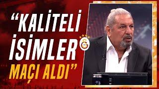 Erman Toroğlu Galatasaray'ı Öve Öve  Bitiremedi / Karagümrük 2 - 3 Galatasaray Maç Sonu Yorumları