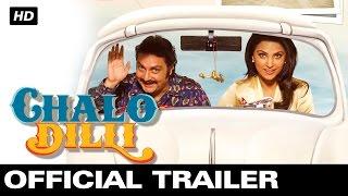 Chalo Dilli - Official Trailer | Lara Dutta, Vinay Pathak, Akshay Kumar