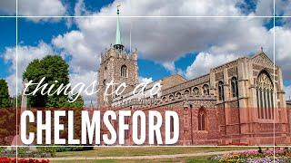 Chelmsford England | Facts AND Things To Do