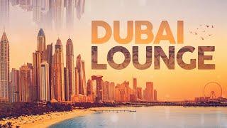 DUBAI LOUNGE - Cool Music 2023