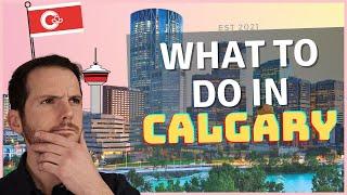 Top 10 things to do in Calgary in 2022