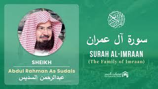Quran 3   Surah Al Imraan سورة آل عمران   Sheikh Abdul Rahman As Sudais - With English Translation