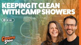 Ep 122 - Keeping It Clean with Camp Showers